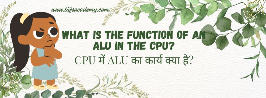 What is the function of an ALU in the CPU?