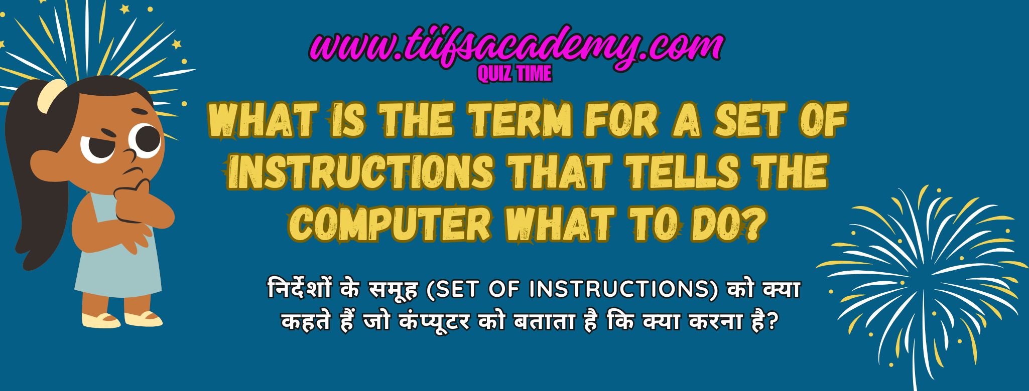 What is the term for a set of instructions that tells the computer what to do?
