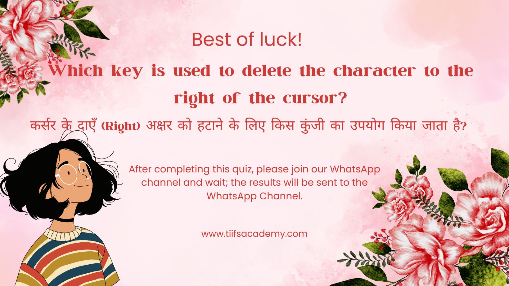 Which key is used to delete the character to the right of the cursor?